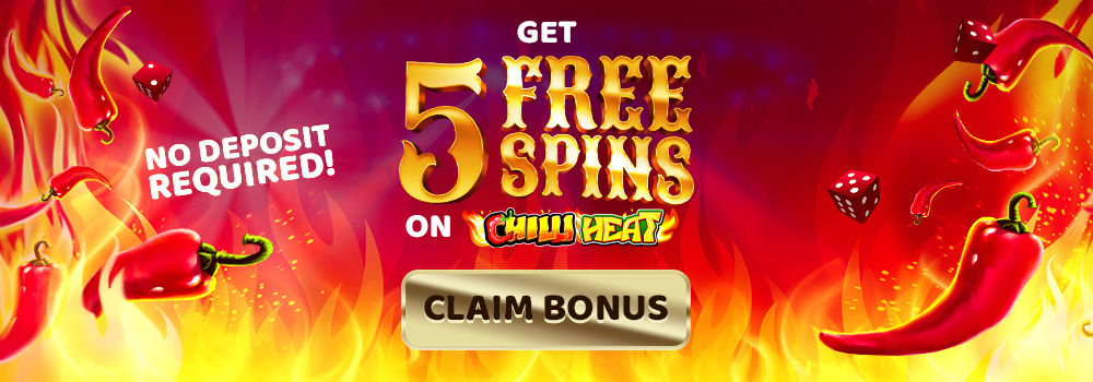 5-free-no-deposit-spins-on-chilli-heat1